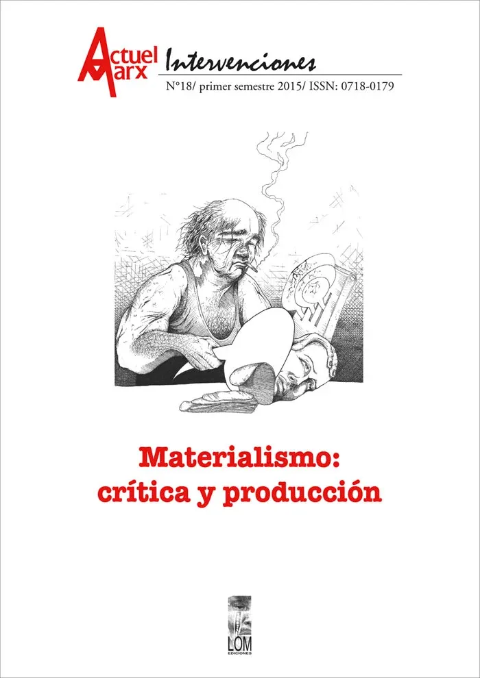 Actuel Marx Intervenciones N°18 - Materialismo: crítica y producción