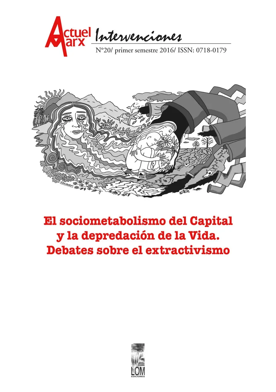 Actuel Marx Intervenciones N°20 - El sociometabolismo del Capital y la depredación de la Vida