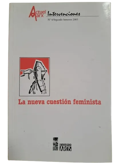 Actuel Marx Intervenciones N°4 - La nueva cuestión feminista