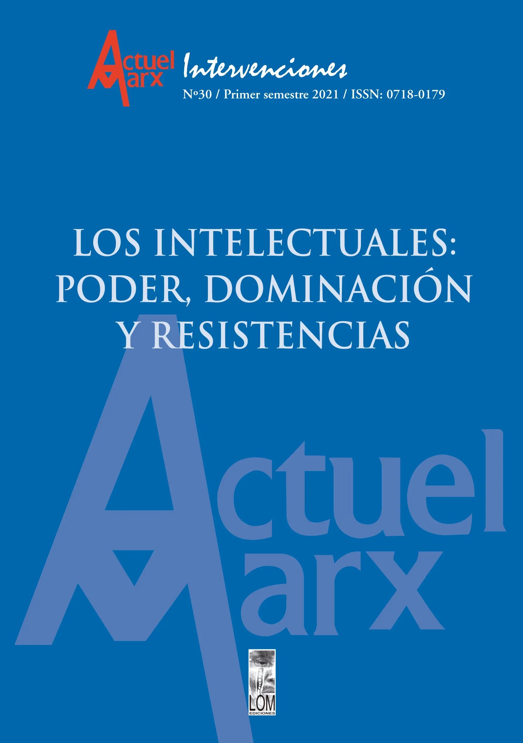 Actuel Marx Intervenciones N°30 - Los intelectuales: Poder, Dominación y Resistencias