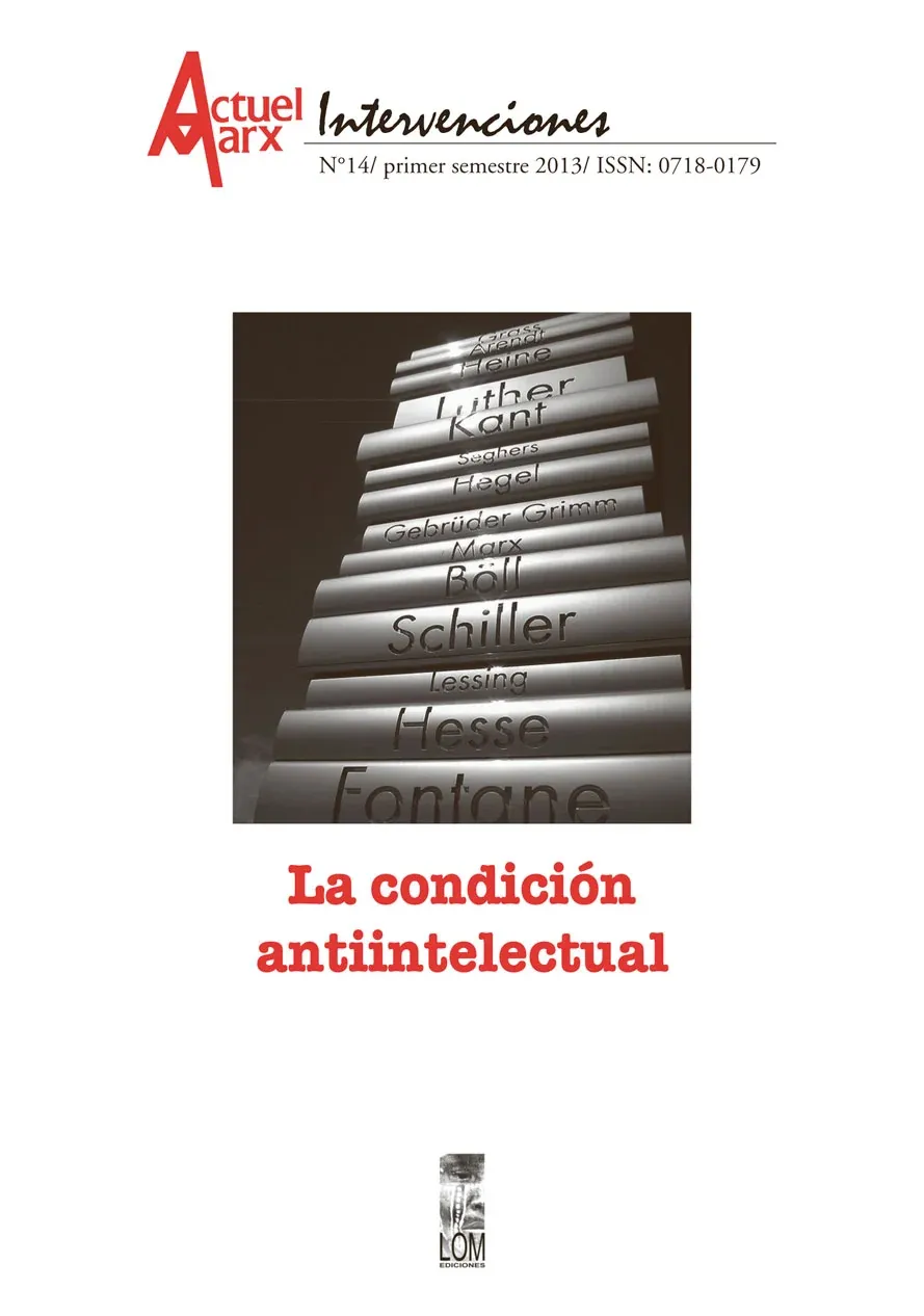 Actuel Marx Intervenciones N°14 - La condición antiintelectual