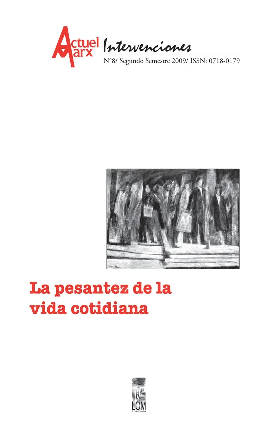 Actuel Marx Intervenciones N°8 - La pesantez de la vida cotidiana