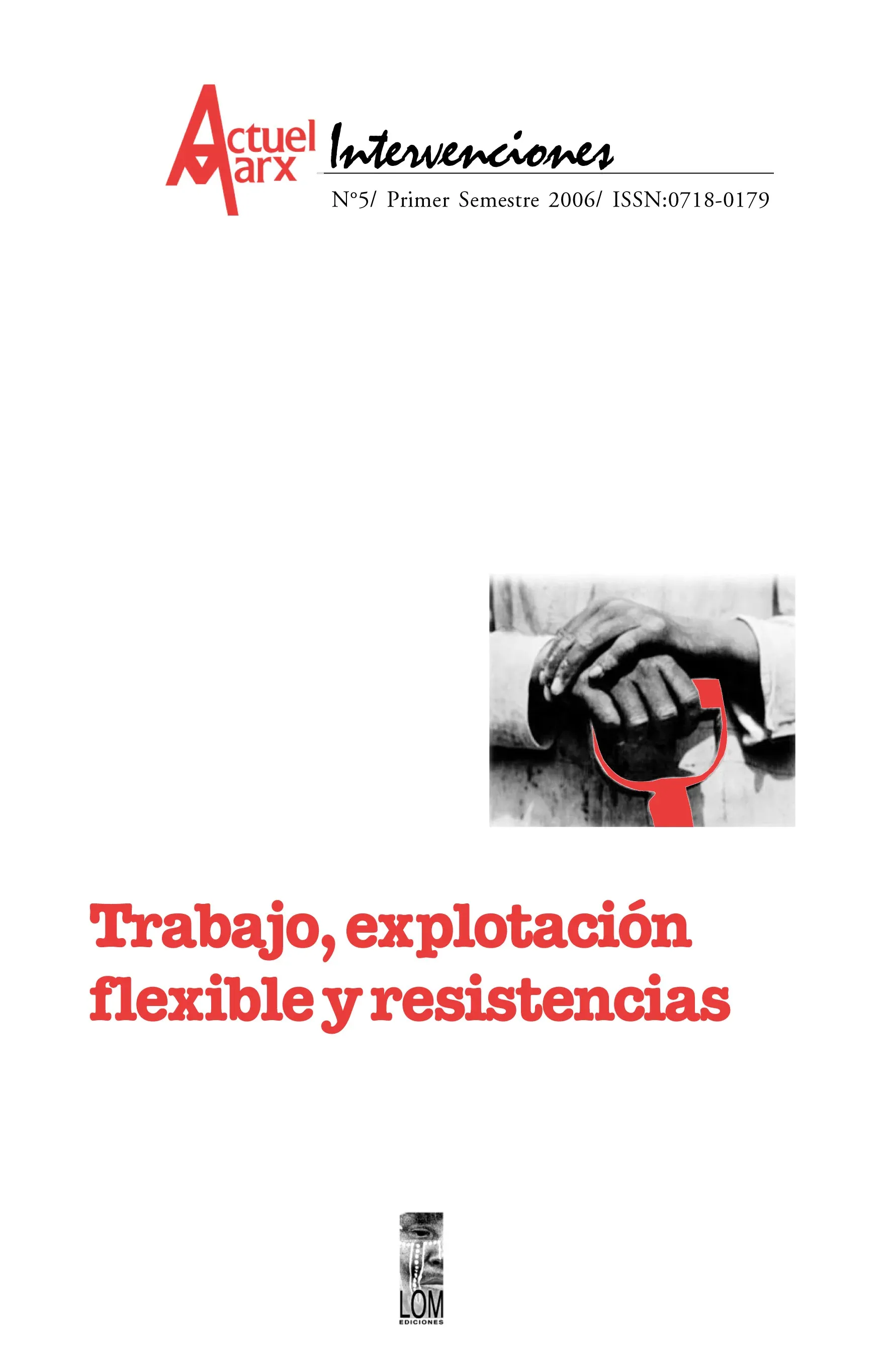 Actuel Marx Intervenciones N°5 - Trabajo, explotación flexible y resistencias